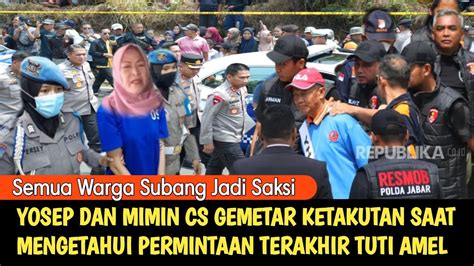 Yosep Mimin CS Ketakutan Ternyata Ini Permintaan Terakhir Tuti Dan