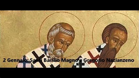 Gennaio Santi Basilio Magno E Gregorio Nazianzeno Biografia