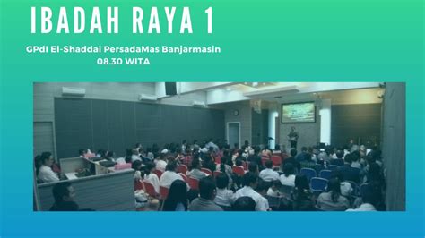 Ibadah Raya 1 Gpdi Persadamas Banjarmasin Youtube