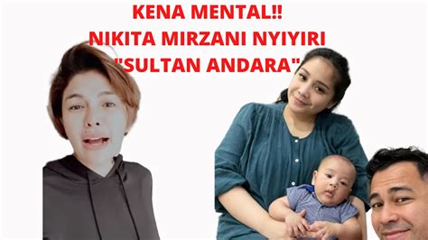 Kena Mental Nikita Mirzani Nyinyiri Sultan Andara Youtube