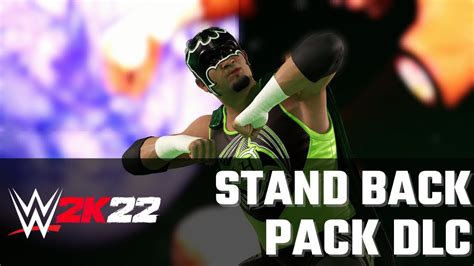 Wwe K Stand Back Pack Dlc Trailer Youtube