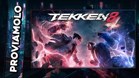 IL NUOVO TEKKEN è FIGO TEKKEN 8 DEMO Gameplay ITA PROVIAMOLO