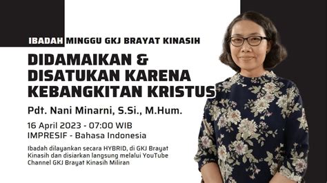 Ibadah Minggu April Bahasa Indonesia Impresif Gkj Brayat