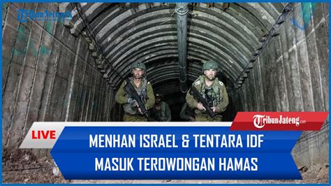 Hamas Tertawa Saat Menhan Israel Tentara IDF Masuk Terowongan