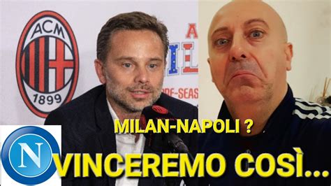 MILAN NAPOLI VINCEREMO Come Nelle ULTIME GARE Le Parole Di