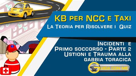 Esame Taxi NCC Teoria KB Incidenti E Primo Soccorso Stradale Ustioni