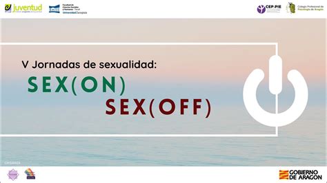 V Jornadas De Sexualidad Sex On Sex Off Parte Ii Youtube