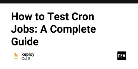 How To Test Cron Jobs A Complete Guide Dev Community