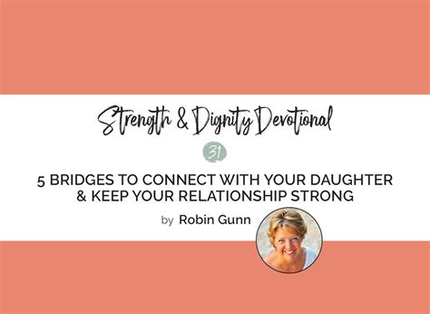 5 Bridges To Connect With Your Daughter And Keep Your Relationship