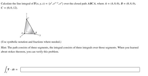 Solved Calculate The Line Integral Of F X Y Z Ez Ex−y Ey