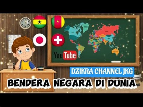 Belajar Mengenal Bendera Negara Negara Di Dunia Viral Youtube Negara