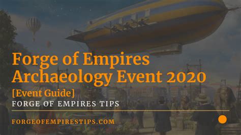 Forge Of Empires Archaeology Event 2020 Event Guide