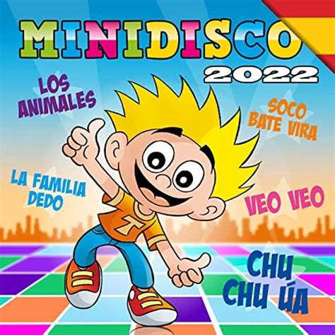 Minidisco 2022 Canciones infantiles en Español Minidisco Español