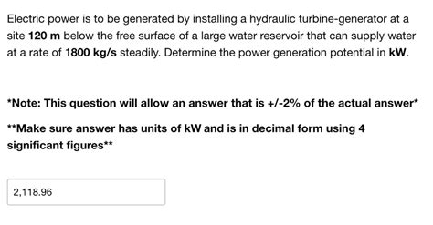 Solved Electric Power Is To Be Generated By Installing A Hydraulic