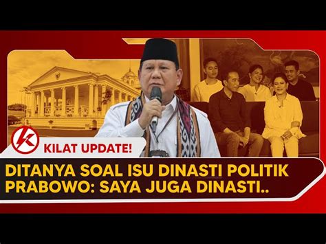 Ditanya Soal Isu Dinasti Politik Gibran Prabowo Saya Juga Dinasti