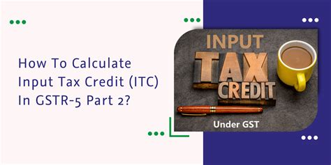 How To Calculate Input Tax Credit Itc In Gstr Part