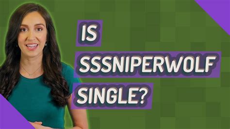 Is Sssniperwolf Single Youtube