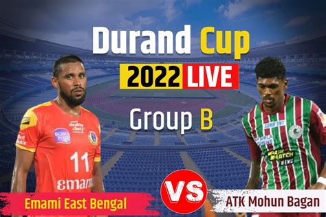 East Bengal Vs Atk Mohun Bagan Durand Cup Mariners Beat East