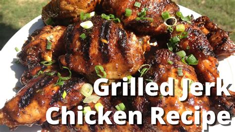 Jerk Chicken Recipe - How To Grill Jerk Chicken - YouTube