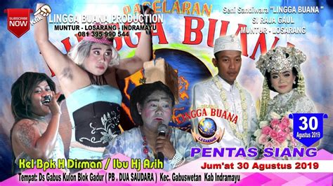 LIVE STREAMING SANDIWARA LINGGA BUANA Ds Gabus Kulon Jumat 30 Agustus