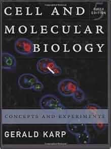 Cell and Molecular Biology: Concepts and Experiments: Gerald Karp: 9780470042175: Amazon.com: Books