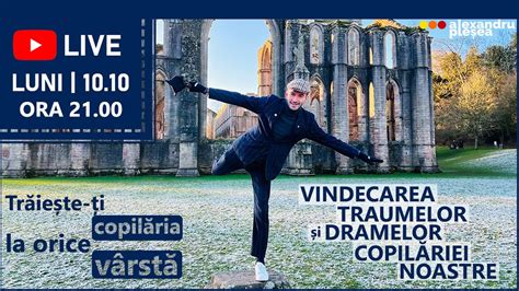 Vindecarea Traumelor I Dramelor Copil Riei Noastre Live Youtube