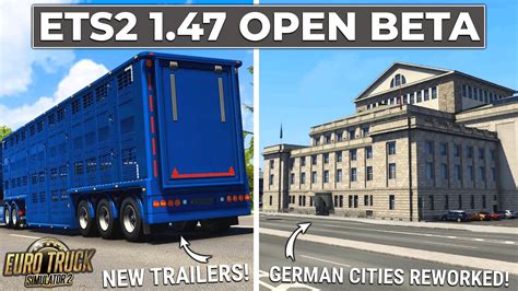 Ets2 1 47 Open Beta Euro Truck Simulator 2 Youtube