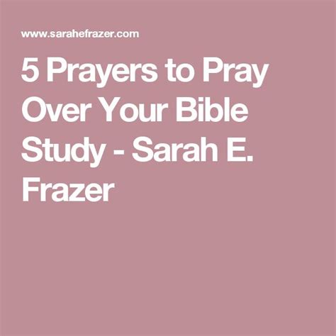 5 Prayers To Pray Over Your Bible Study Sarah E Frazer Bible Study