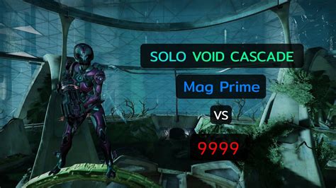 Mag Prime Solo Void Cascade 9999 Level Cap Warframe Full Gameplay Youtube