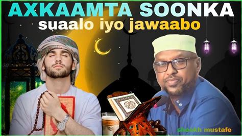 Axkaamta Soonka Suaalo Iyo Jawaabo Kooban Sheekh Mustafe