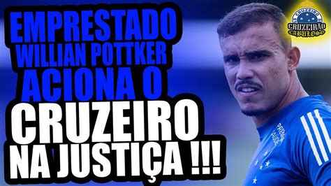 William Pottker Aciona O Cruzeiro Na Justi A E Cobra Mais De R