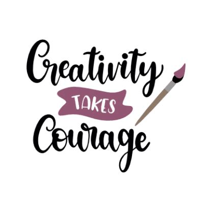 Creativity Takes Courage Motivational Free Svg File Svg Heart