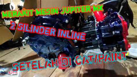 1 BLACK MAMBUY MERAKIT MESIN JUPITER MX 2 SILINDER INLINE SEJAJAR 360