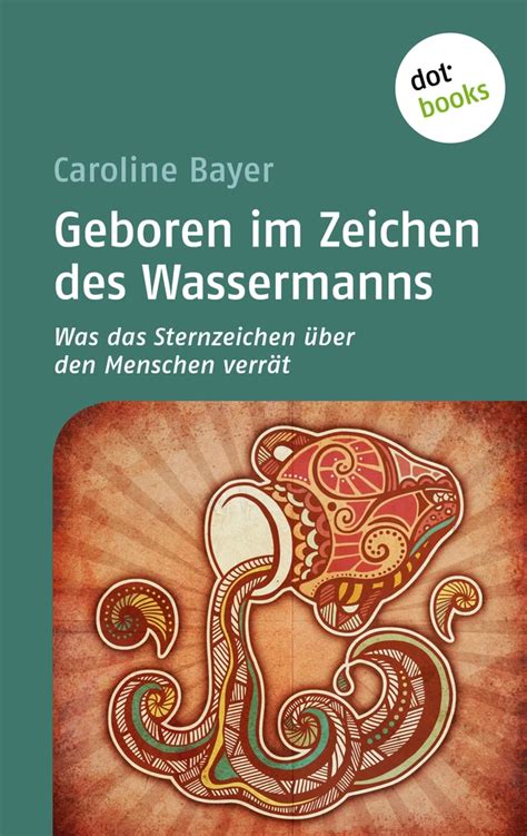 Geboren Im Zeichen Des Wassermanns Dotbooks