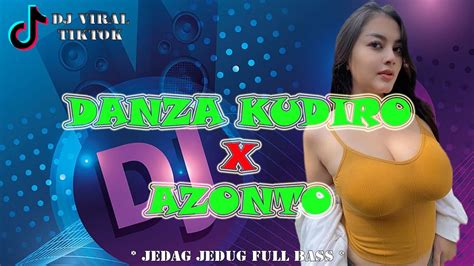 Dj Viral Terbaru Dj Danza Kuduro X Azonto Remix Full Bass Youtube