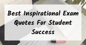 51 Best Inspirational Exam Quotes For Student Success - Online Student Life