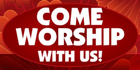 Come Worship with us! Services Vinyl Banners