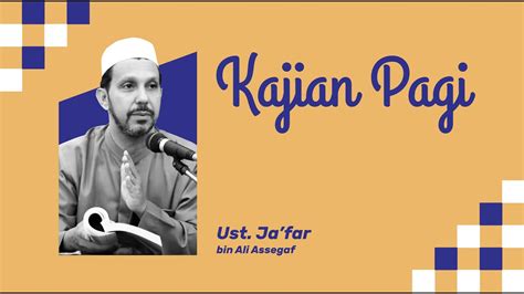 Kajian Tafsir Al Qur An Ustadz Ja Far Bin Ali Assegaf Masjid Jami