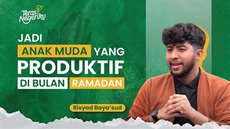 Jadi Anak Muda Yang Produktif Di Bulan Ramadhan FYP Ramadhan Bersama