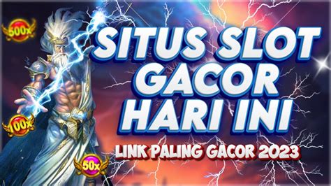 Situs Paling Gacor Mudah Profit Situs Slot Gacor Hari Ini Link