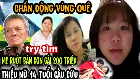 Khẩn Cấp Try Tìm Mẹ Ruột Bán Tr inh Con Gáii 14T 200 Triệu Cầu Cứu