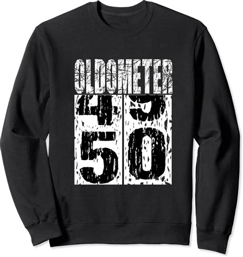 Oldometer 50 50th Birthday T 50 Years Old Funny Sweatshirt