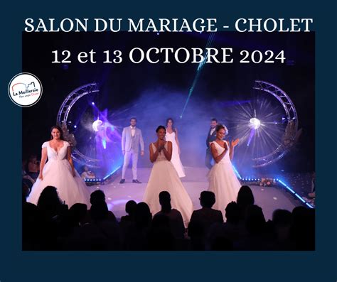 Salon Du Mariage De Cholet 2024 Parc Expo De La Meilleraie Cholet