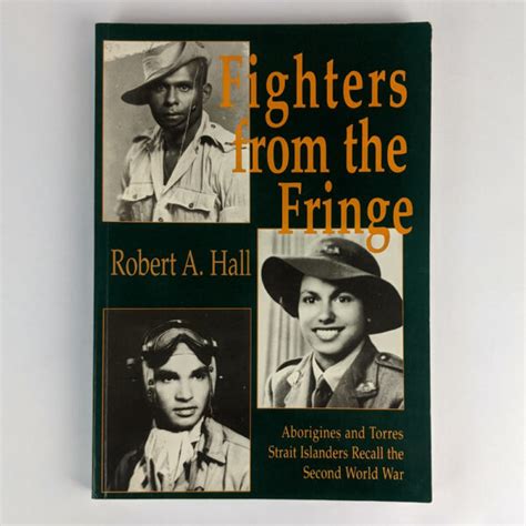 Fighters From The Fringe Aborigines And Torres Strait Islanders Recall