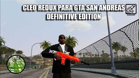 COMO INSTALAR EL CLEO REDUX PARA GTA SAN ANDREAS DEFINITIVE EDITION