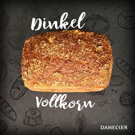 Dinkel Vollkorn Brot Bäckerei Konditorei Danecker Amstetten Perg