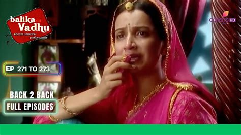 Balika Vadhu बलक वध Ep 271 To 273 म क घर लट Anandi