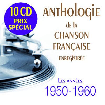 Anthologie de la chanson Française enregistrée 1950 1960