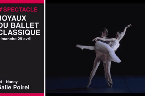 Sortir Les Joyaux Du Ballet Classique Salle Poirel à Nancy