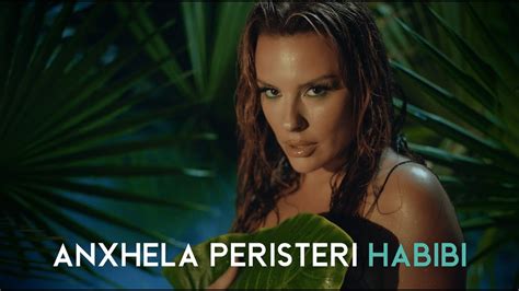 Anxhela Peristeri Habibi Official Music Video Youtube